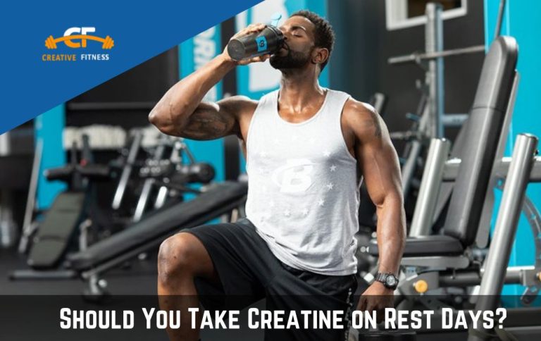Should You Take Creatine on Rest Days? | Maximizing Your Gains