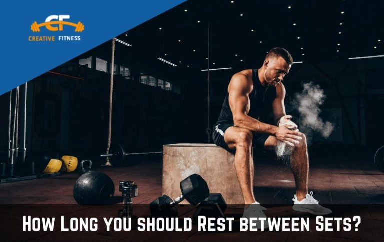 How Long you should Rest between Sets? | Comprehensive Guide