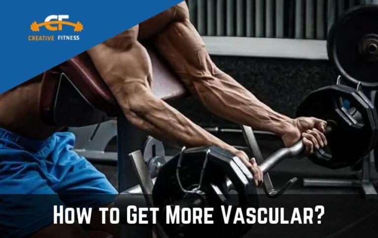 How to Get More Vascular? | 15 Major Ways that Actually Work
