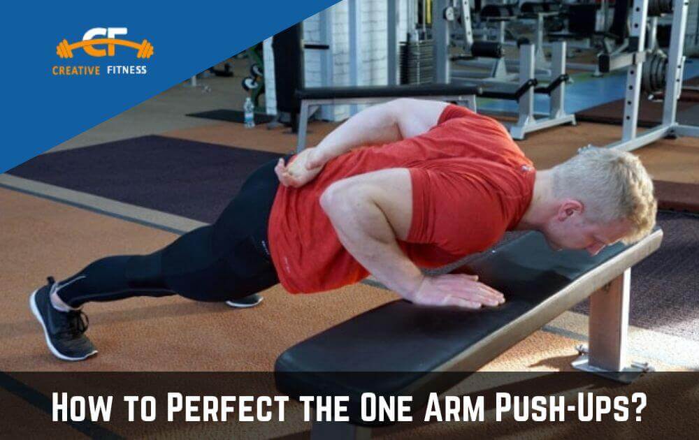 How to Perfect the One Arm Push-Ups?