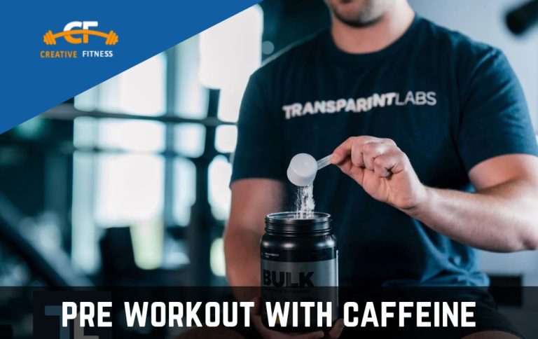 Pre Workout with Caffeine: Discover the Benefits of Pre Workout